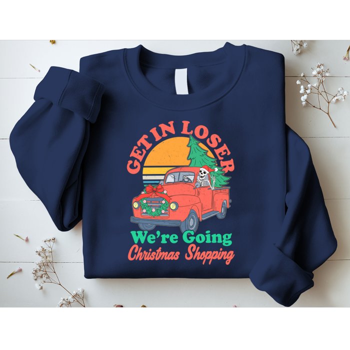 Funny Christmas Get In Loser Were Going Christmas Shopping Skeleton Sweatshirt