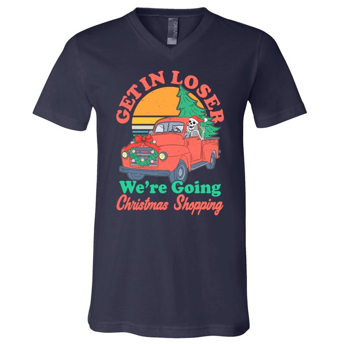 Funny Christmas Get In Loser Were Going Christmas Shopping Skeleton V-Neck T-Shirt