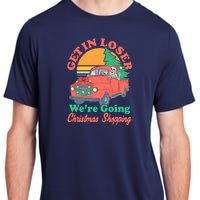 Funny Christmas Get In Loser Were Going Christmas Shopping Skeleton Adult ChromaSoft Performance T-Shirt