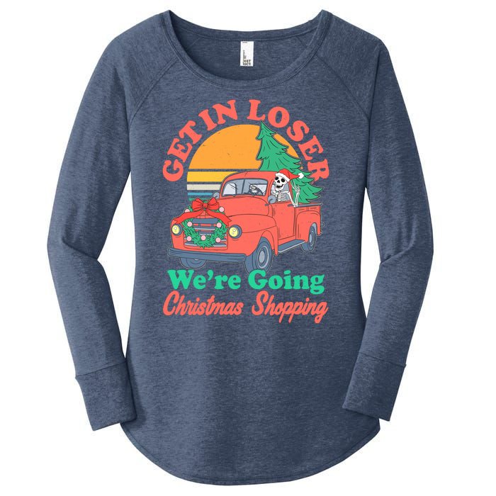 Funny Christmas Get In Loser Were Going Christmas Shopping Skeleton Women's Perfect Tri Tunic Long Sleeve Shirt