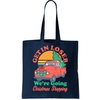 Funny Christmas Get In Loser Were Going Christmas Shopping Skeleton Tote Bag