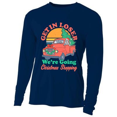 Funny Christmas Get In Loser Were Going Christmas Shopping Skeleton Cooling Performance Long Sleeve Crew
