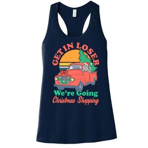 Funny Christmas Get In Loser Were Going Christmas Shopping Skeleton Women's Racerback Tank