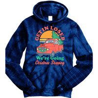 Funny Christmas Get In Loser Were Going Christmas Shopping Skeleton Tie Dye Hoodie