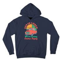 Funny Christmas Get In Loser Were Going Christmas Shopping Skeleton Tall Hoodie