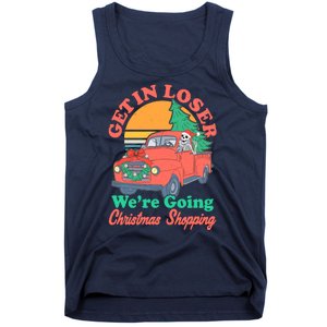 Funny Christmas Get In Loser Were Going Christmas Shopping Skeleton Tank Top