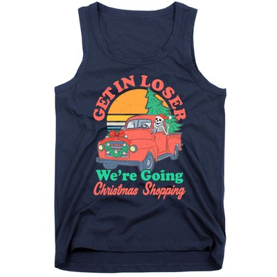 Funny Christmas Get In Loser Were Going Christmas Shopping Skeleton Tank Top