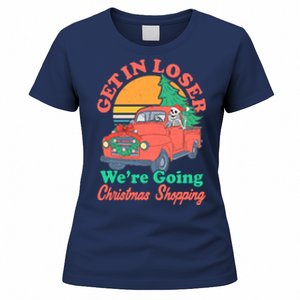 Funny Christmas Get In Loser Were Going Christmas Shopping Skeleton Women's T-Shirt