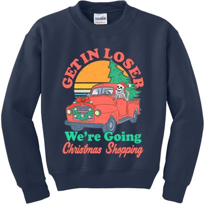 Funny Christmas Get In Loser Were Going Christmas Shopping Skeleton Kids Sweatshirt