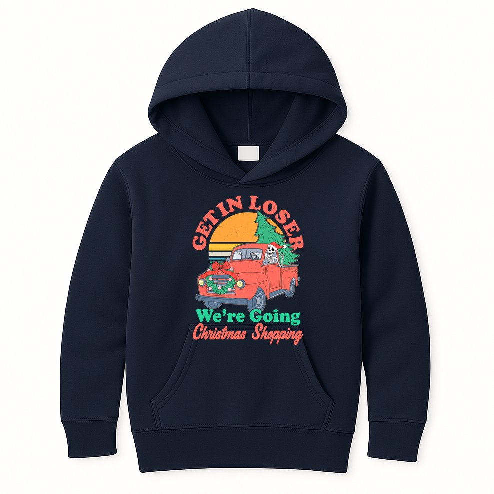 Funny Christmas Get In Loser Were Going Christmas Shopping Skeleton Kids Hoodie