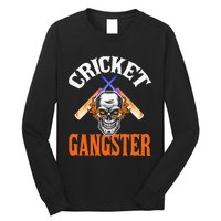 Funny Cricket Gangster Quote Cricket Player Long Sleeve Shirt