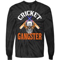 Funny Cricket Gangster Quote Cricket Player Tie-Dye Long Sleeve Shirt