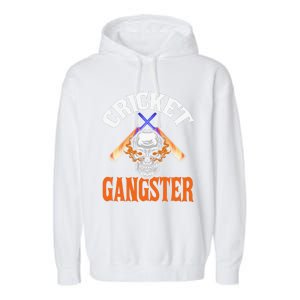 Funny Cricket Gangster Quote Cricket Player Garment-Dyed Fleece Hoodie