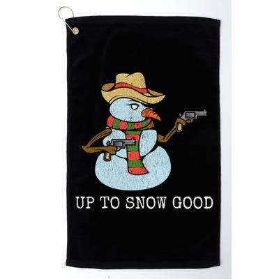 Funny Christmas Gift Up To Snow Good Bad Snow Gift Platinum Collection Golf Towel