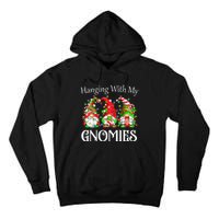 Funny Christmas Gnome Hanging With My Gnomies Family Pajamas Tall Hoodie