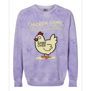 Funny Chicken Game DonT Look At The Chicken Funny Chicken Colorblast Crewneck Sweatshirt