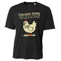 Funny Chicken Game DonT Look At The Chicken Funny Chicken Cooling Performance Crew T-Shirt