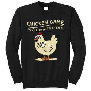 Funny Chicken Game DonT Look At The Chicken Funny Chicken Sweatshirt