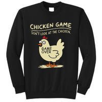 Funny Chicken Game DonT Look At The Chicken Funny Chicken Sweatshirt