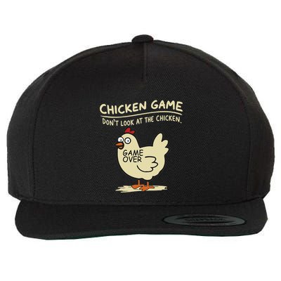Funny Chicken Game DonT Look At The Chicken Funny Chicken Wool Snapback Cap