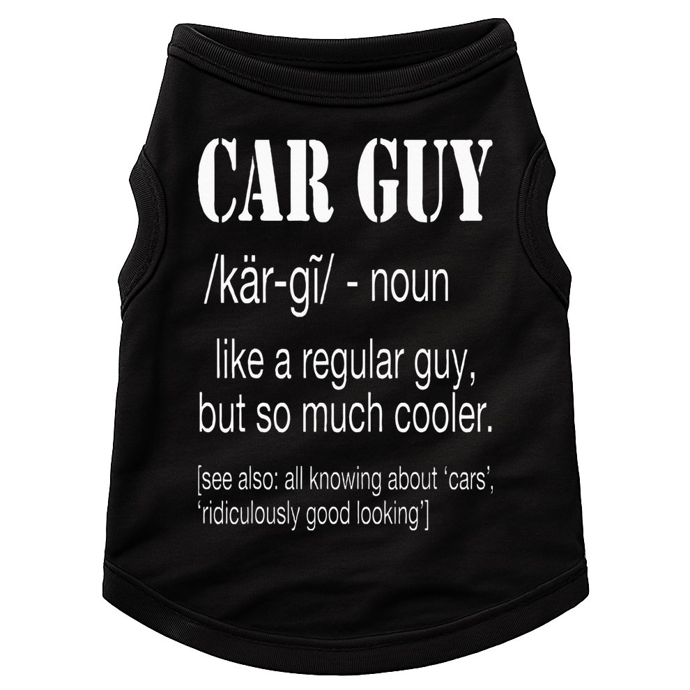 Funny Car Guy Cars Lover Racing Mechanics Car Guy Definition Doggie Tank