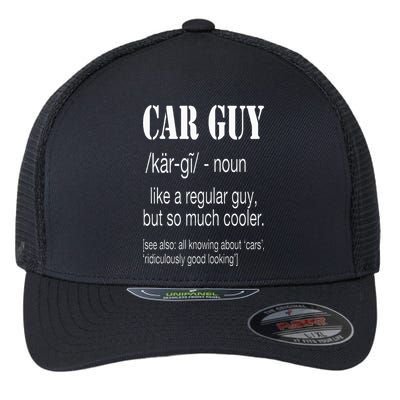 Funny Car Guy Cars Lover Racing Mechanics Car Guy Definition Flexfit Unipanel Trucker Cap