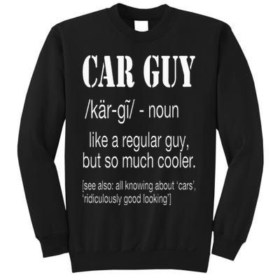 Funny Car Guy Cars Lover Racing Mechanics Car Guy Definition Sweatshirt