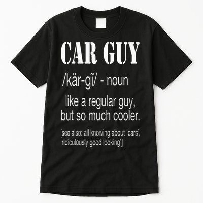 Funny Car Guy Cars Lover Racing Mechanics Car Guy Definition Tall T-Shirt