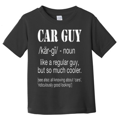 Funny Car Guy Cars Lover Racing Mechanics Car Guy Definition Toddler T-Shirt