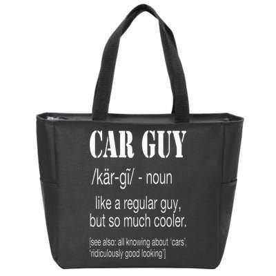 Funny Car Guy Cars Lover Racing Mechanics Car Guy Definition Zip Tote Bag