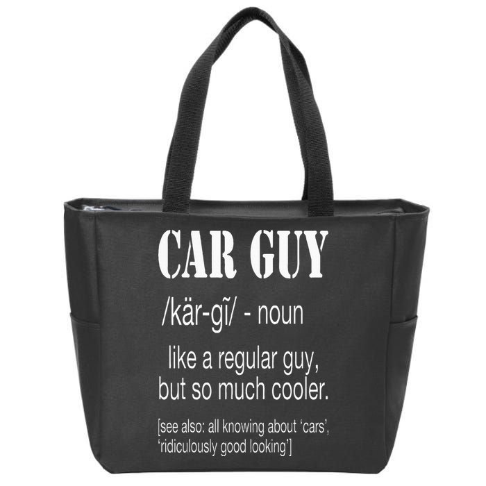 Funny Car Guy Cars Lover Racing Mechanics Car Guy Definition Zip Tote Bag