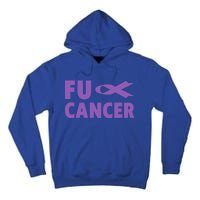 Fuck Cancer Gift Cute Gift Fu Testicular Cancer Awareness Funny Gift Tall Hoodie