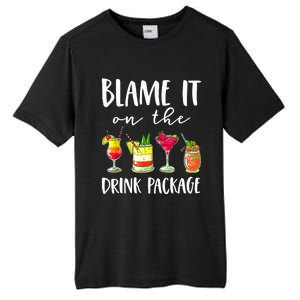 Funny Cruise Gifts Blame It On The Drink Package Tall Fusion ChromaSoft Performance T-Shirt