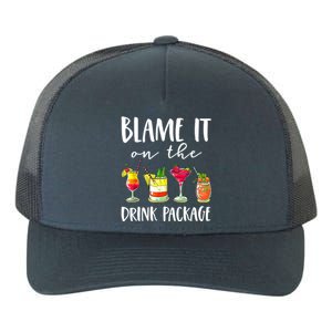 Funny Cruise Gifts Blame It On The Drink Package Yupoong Adult 5-Panel Trucker Hat