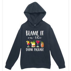 Funny Cruise Gifts Blame It On The Drink Package Urban Pullover Hoodie