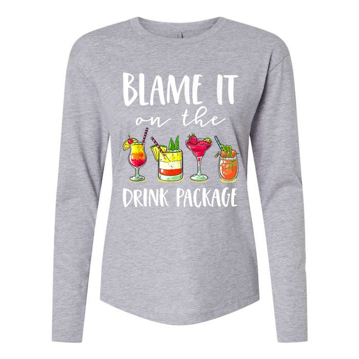 Funny Cruise Gifts Blame It On The Drink Package Womens Cotton Relaxed Long Sleeve T-Shirt