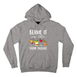 Funny Cruise Gifts Blame It On The Drink Package Hoodie