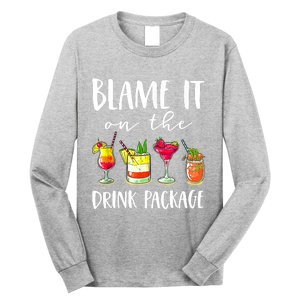 Funny Cruise Gifts Blame It On The Drink Package Long Sleeve Shirt