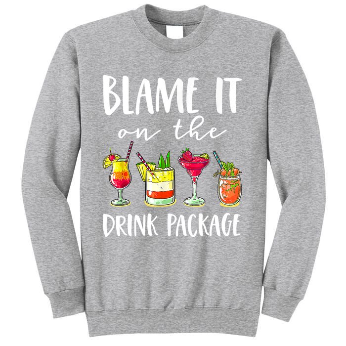 Funny Cruise Gifts Blame It On The Drink Package Sweatshirt