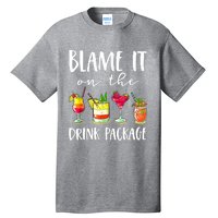 Funny Cruise Gifts Blame It On The Drink Package Tall T-Shirt