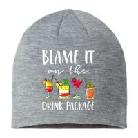 Funny Cruise Gifts Blame It On The Drink Package Sustainable Beanie