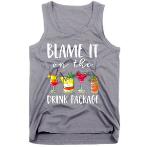 Funny Cruise Gifts Blame It On The Drink Package Tank Top