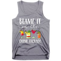 Funny Cruise Gifts Blame It On The Drink Package Tank Top