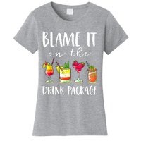 Funny Cruise Gifts Blame It On The Drink Package Women's T-Shirt