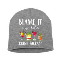 Funny Cruise Gifts Blame It On The Drink Package Short Acrylic Beanie