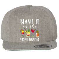 Funny Cruise Gifts Blame It On The Drink Package Wool Snapback Cap