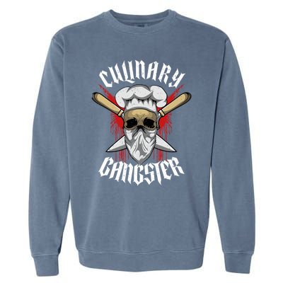 Funny Culinary Gangster The Best Cook In The Kitchen Joke Gift Garment-Dyed Sweatshirt