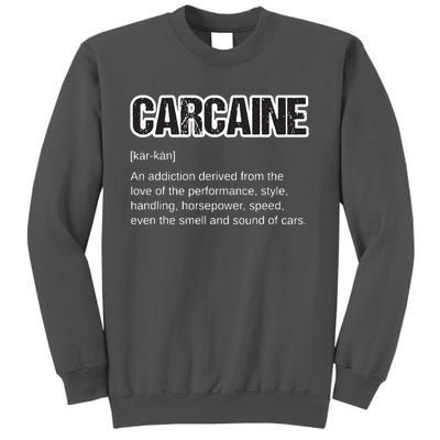 Funny Car Guy Gift CARCAINE Definition Love Of Cars Tall Sweatshirt