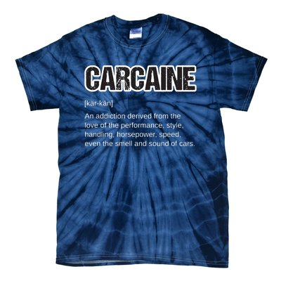 Funny Car Guy Gift CARCAINE Definition Love Of Cars Tie-Dye T-Shirt