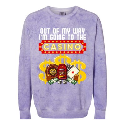 Funny Casino Gift For Cool Out Of My Way Casino Colorblast Crewneck Sweatshirt